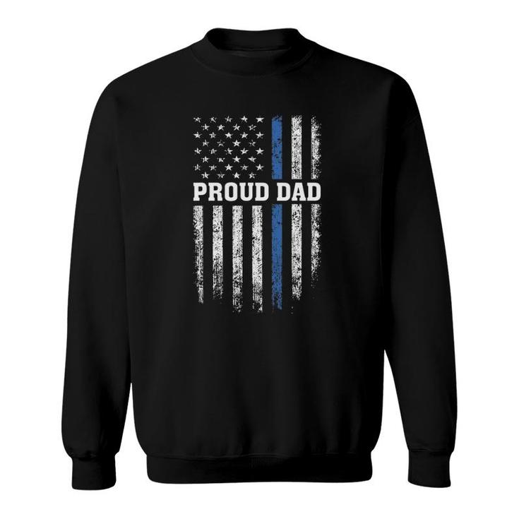 Thin Blue Line Proud Dad Police Family Father's Day Sweatshirt