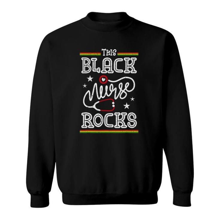 This Black Nurse Rocks Black History Month Nursing Sweatshirt