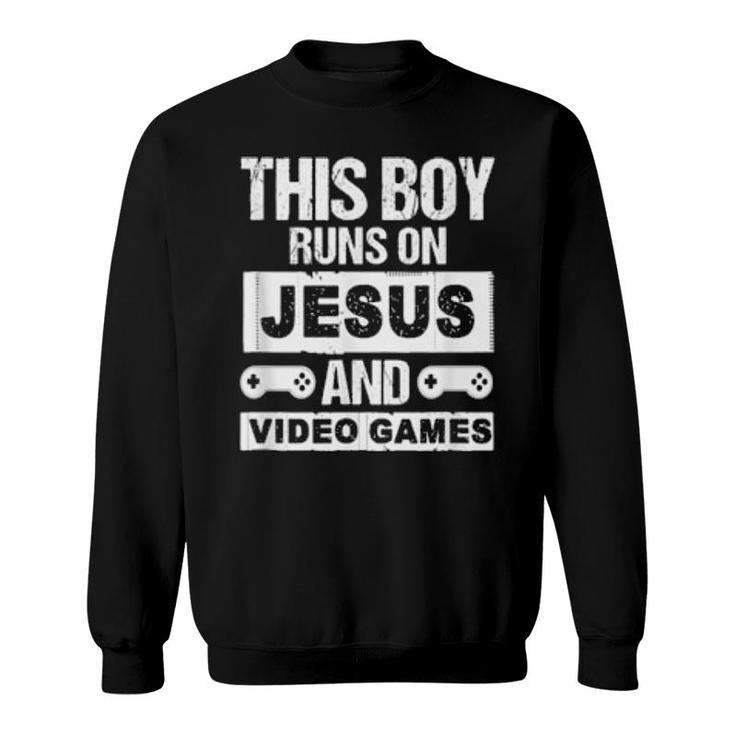 This Boy Runs On Jesus And Video Games Christian Banner  Sweatshirt