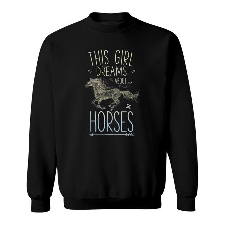 This Girl Dreams About Horses Horse Horseback Riding Gifts  Sweatshirt