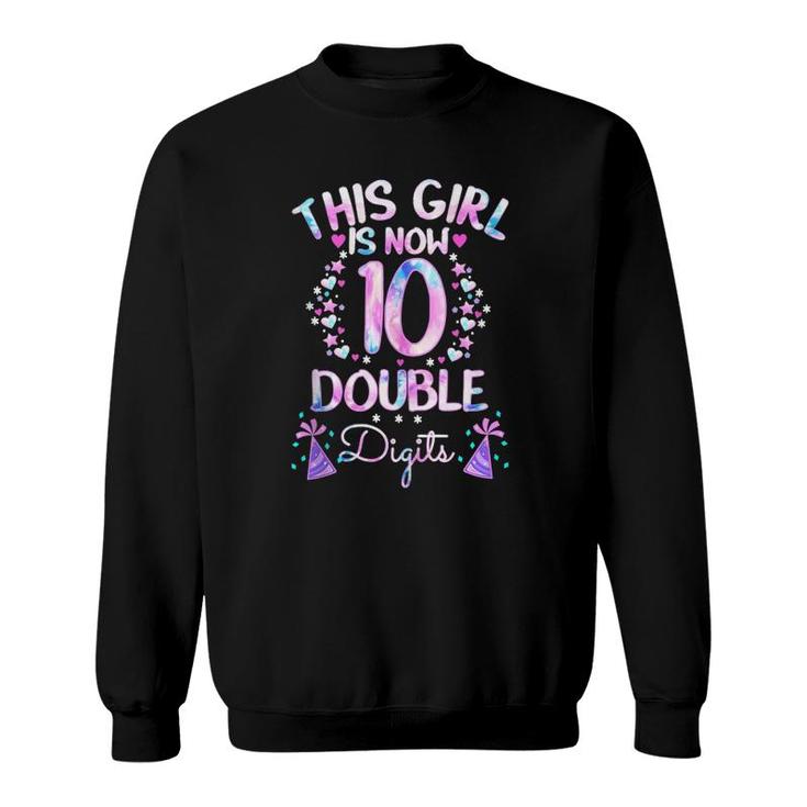 This Girl Is Now 10 Double Digits-Tie Dye 10Th Birthday Gift Tank Top Sweatshirt