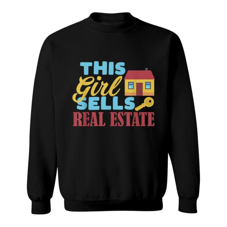This Girl Sells Real Estate Novelty Designs Sweatshirt