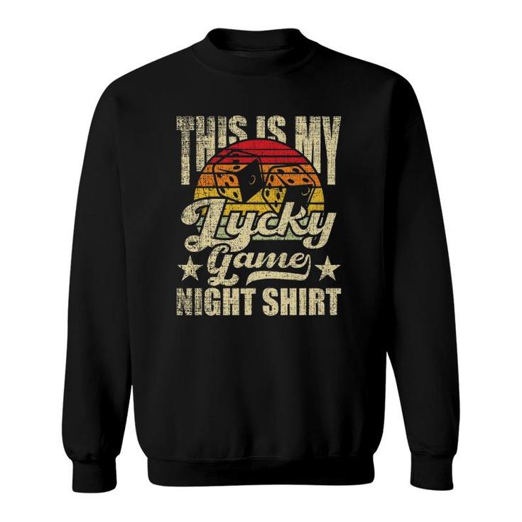 This Is My Lucky Game Nigh Tabletop Game Board Gaming Sweatshirt