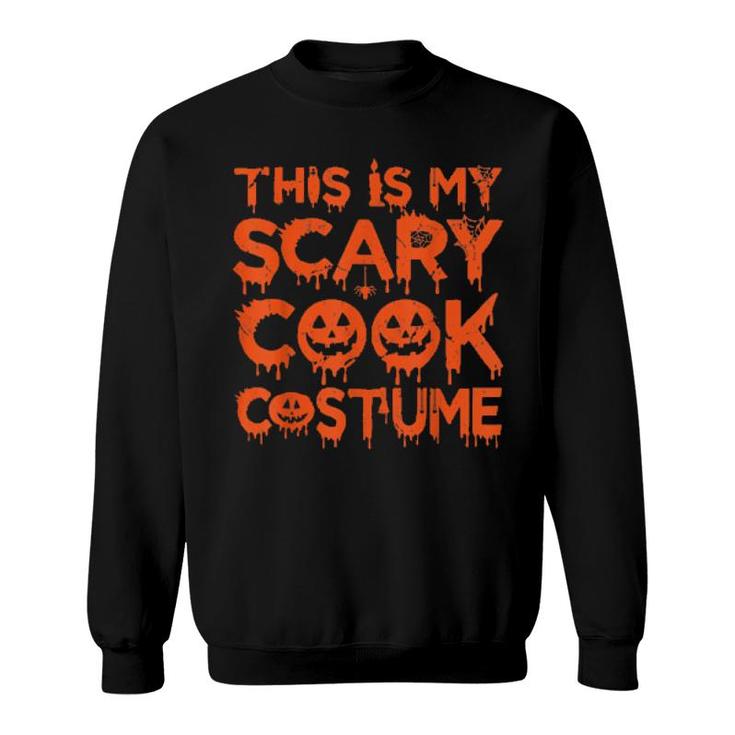 This Is My Scary Cook Costume  Sweatshirt