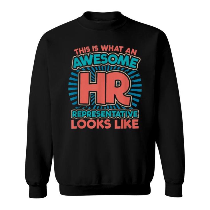This Is What An Awesome Hr Rep Looks Like Human Resources  Sweatshirt