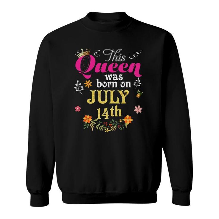 This Queen Was Born On July 14Th Happy Birthday 14 Gift Sweatshirt