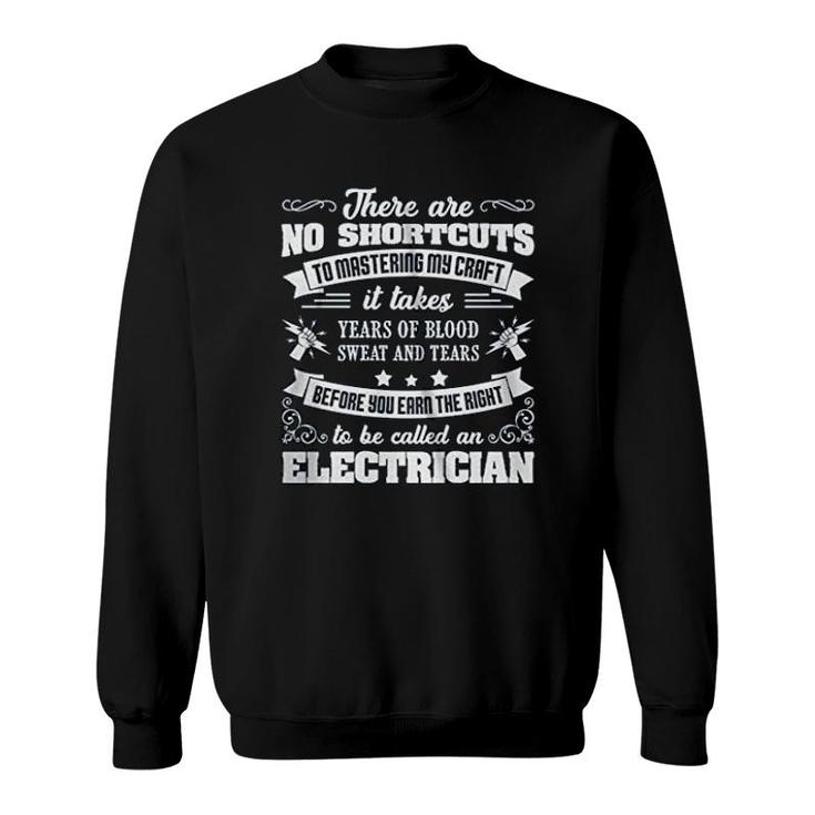 To Be Called An Electrician Sweatshirt