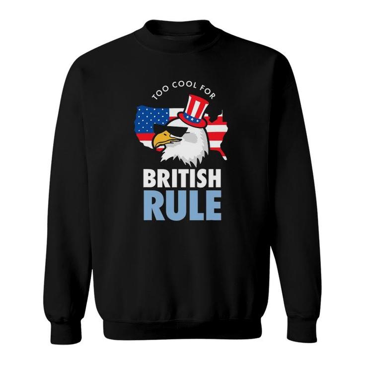 Too Cool For British Rule  American Eagle Usa Flag Sweatshirt