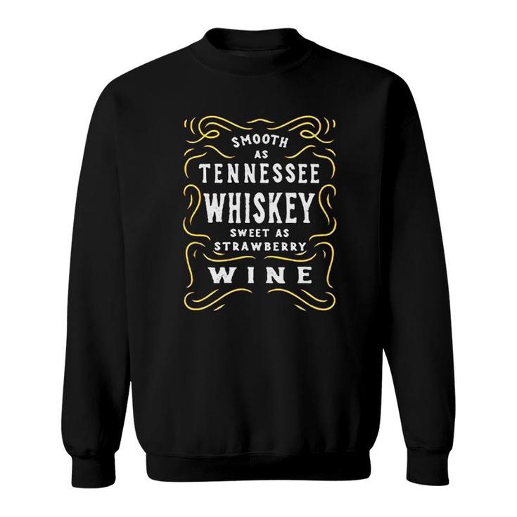 Trails Smooth As Tennessee Whiskey Sweatshirt