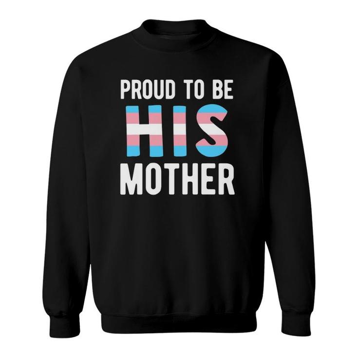 Trans Mom  Transgender Mother Transman Support Lgbtq Sweatshirt