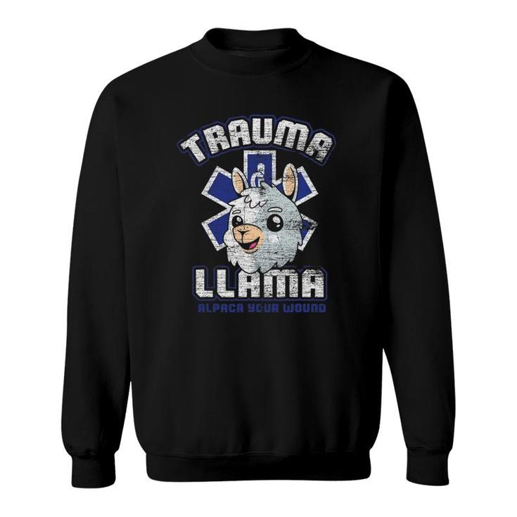 Trauma Llama Alpaca Your Wound Nurse Sweatshirt