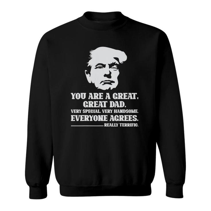 Trump Tee Great Dad Fathers Day Really Terrific Daddy Sweatshirt