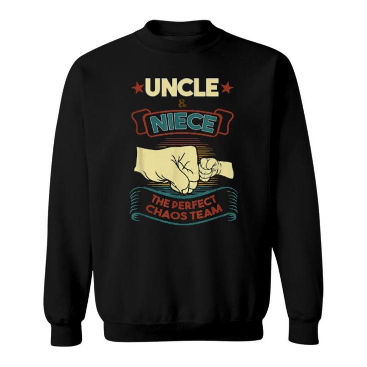 Uncle & Niece The Perfect Chaos Team Uncle & Niece  Sweatshirt