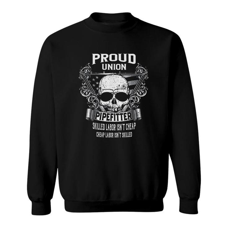 Union Pipefitter Proud Union Sweatshirt