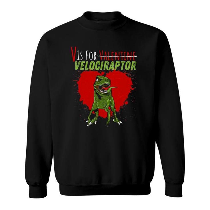 V Is For Valentine Velociraptor Funny Boys, Kids Dinosaur Sweatshirt