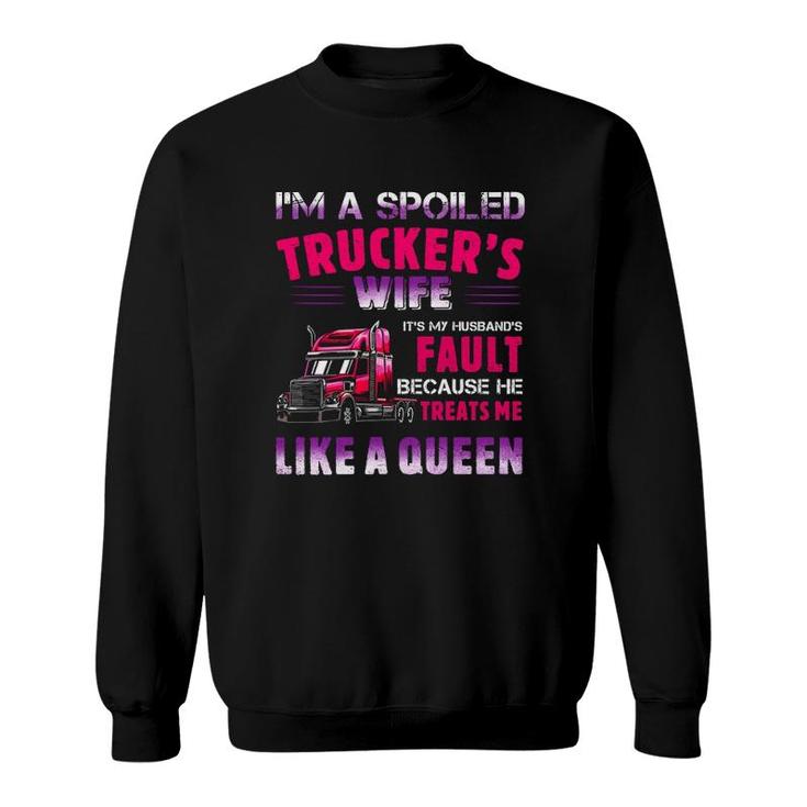 Valentine Trucker I'm A Spoiled Trucker's Wife Sweatshirt