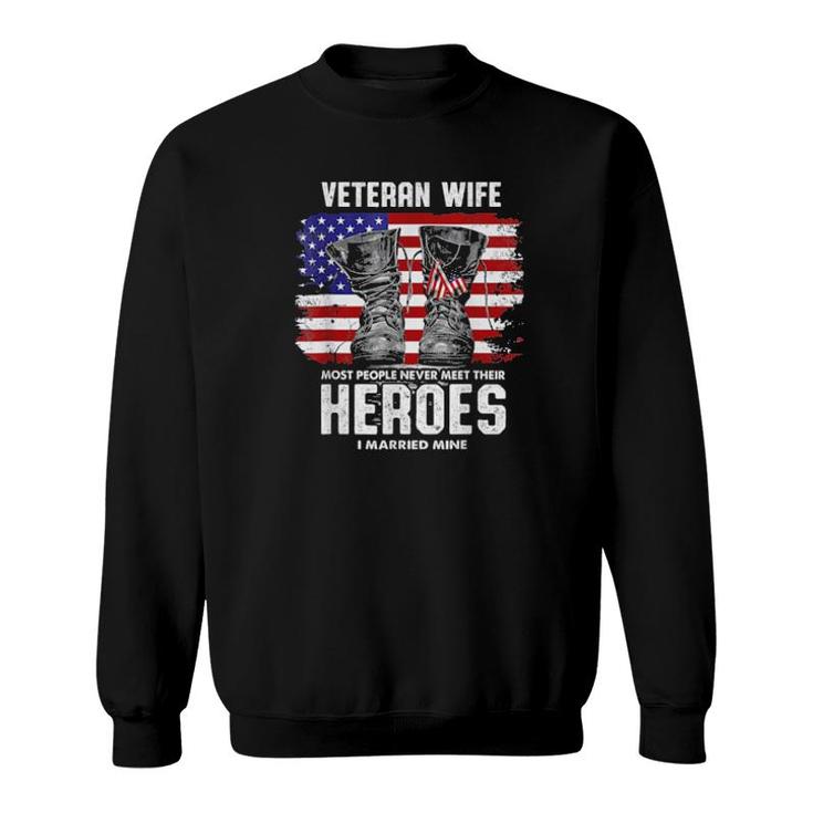 Veteran Wife Most People Never Meet Their Heroes I Married Tee  Sweatshirt