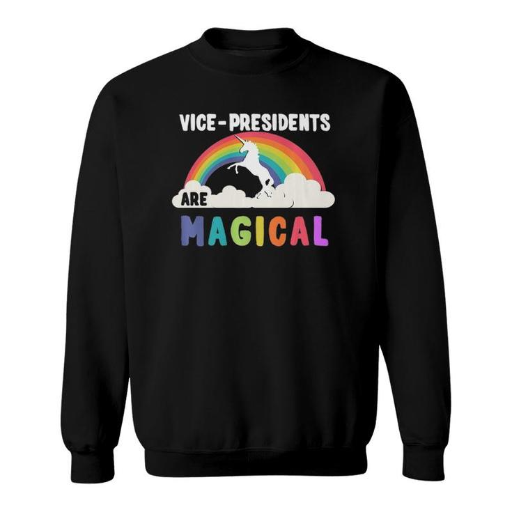 Vice-Presidents Are Magical Sweatshirt