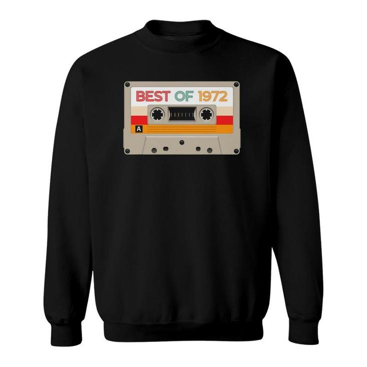 Vintage Cassette Tape Birthday Gifts Born In Best Of 1972 Ver2 Sweatshirt