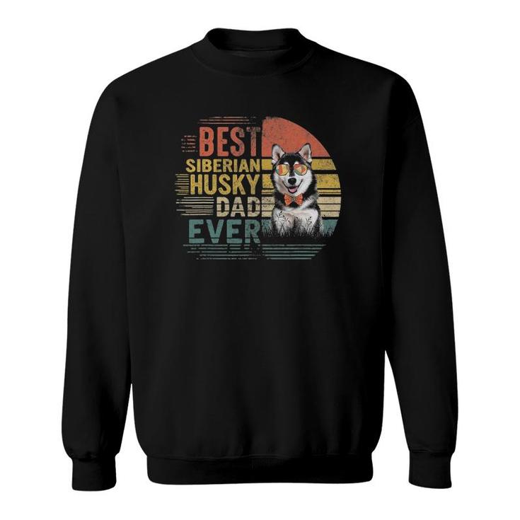Vintage Father's Day Retro Best Siberian Husky Dad Ever Sweatshirt