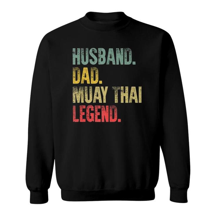 Vintage Gift Husband Dad Muay Thai Legend Retro Sweatshirt