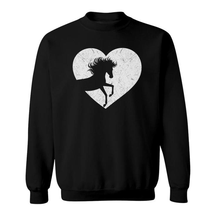 Vintage Horse Lover Heart For Girls Women Who Love Horses Sweatshirt