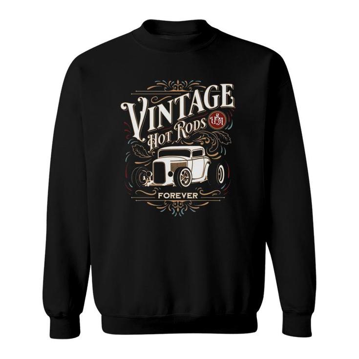 Vintage Hot Rods Usa Forever Classic Car Nostalgia Design Sweatshirt