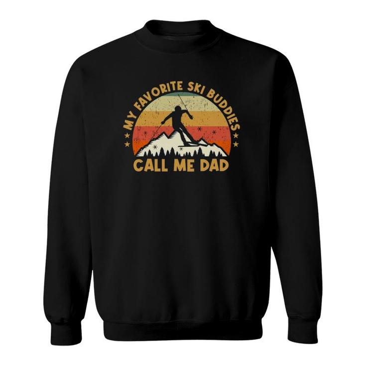 Vintage My Favorite Ski Buddies Call Me Dad Sweatshirt