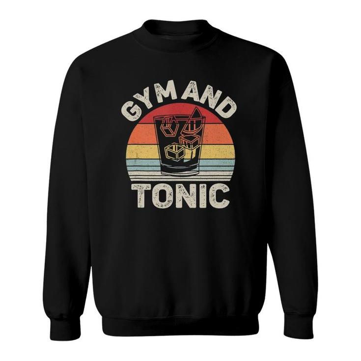 Vintage Retro Gym Gin And Tonic  Gin Lover Gift  Sweatshirt