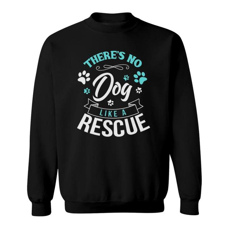 Vintage There's No Dog Like A Rescue Adopt Dogs Lovers Gift Sweatshirt