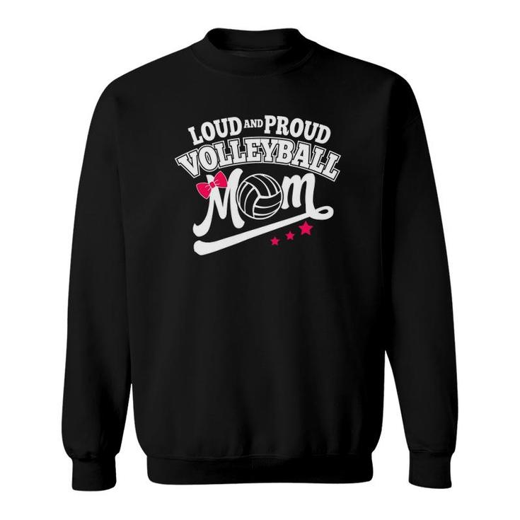 Volleyball Loud And Proud Mom Women Sweatshirt
