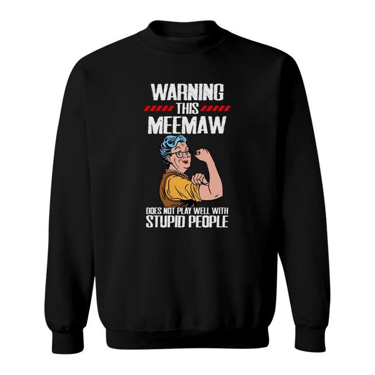 Warning This  Meemaw Sweatshirt