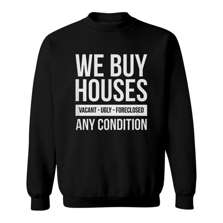 We Buy Houses Real Estate Investor T-Shirt We Buy Houses Real Estate Investor T-Shirt