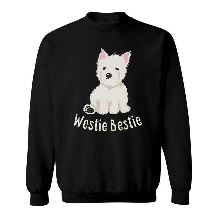 Westie Bestie West Highland White Terrier Sweatshirt