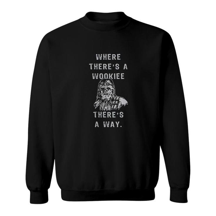 Where There's A Wookiee There's A Way Sweatshirt