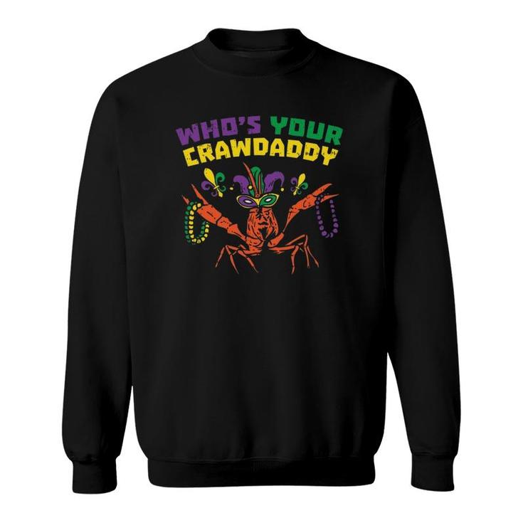 Who's Your Crawdaddy Crawfish Jester Beads Funny Mardi Gras Sweatshirt