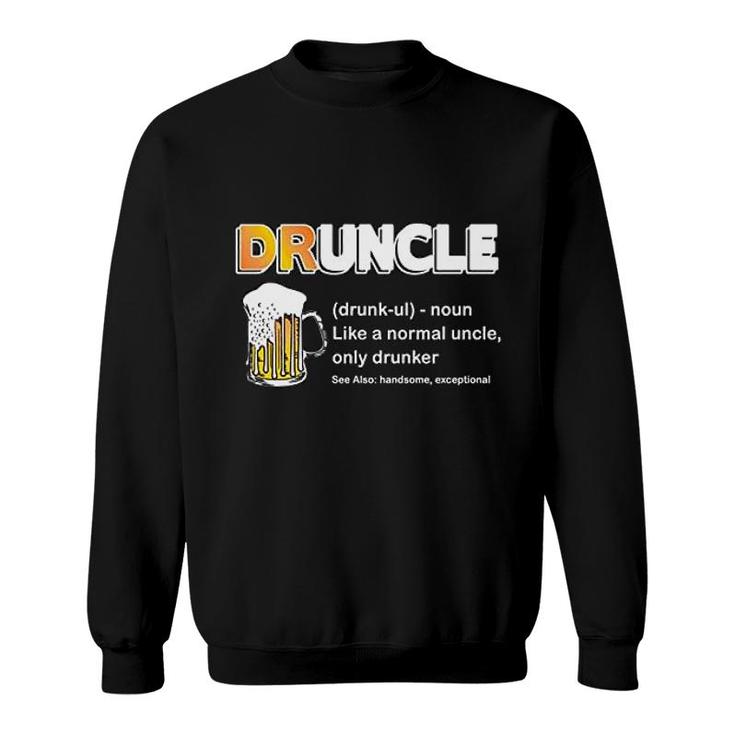Wild Bobby Drunkle Funny Drunk Uncle Definition Normal But Drunker | Sweatshirt