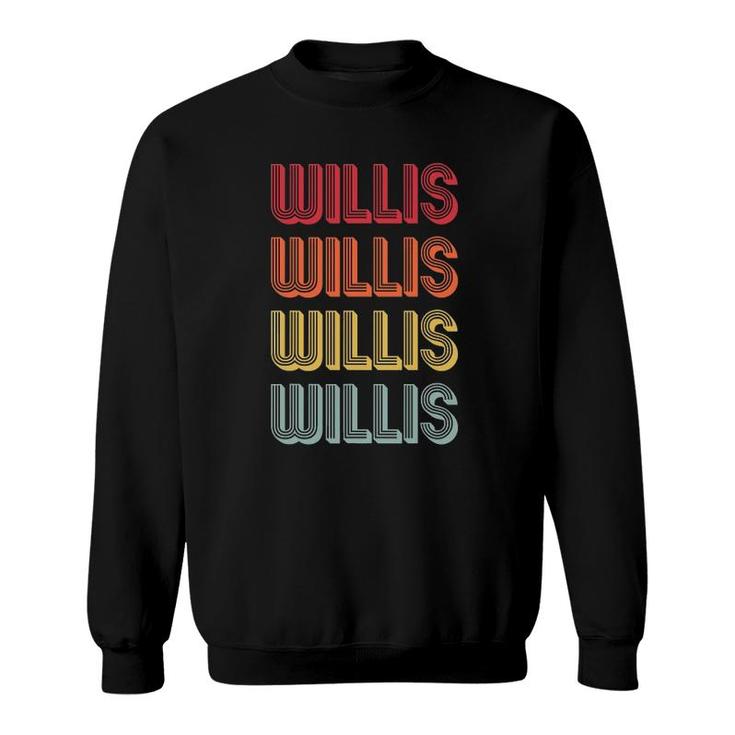 Willis Gift Name Personalized Funny Retro Vintage Birthday Sweatshirt