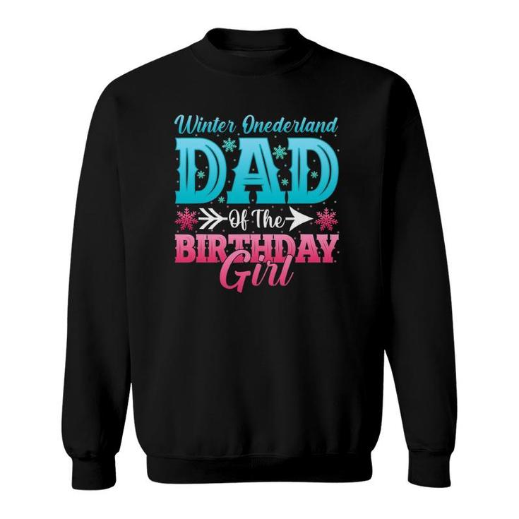 Winter Onederland Dad Of The Birthdays Girls Sweatshirt