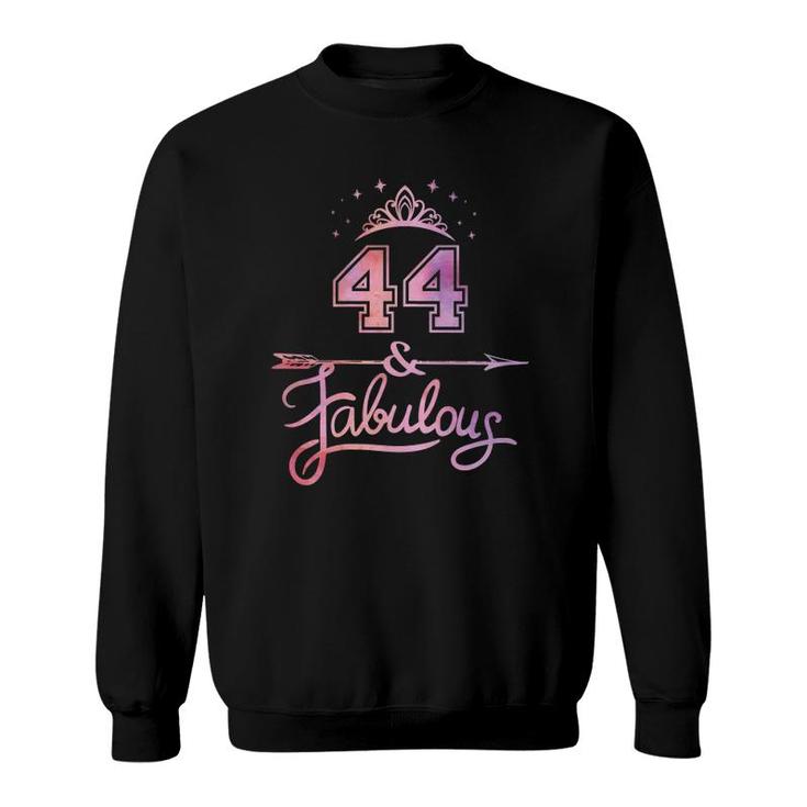 Women 44 Years Old And Fabulous Happy 44Th Birthday Sweatshirt
