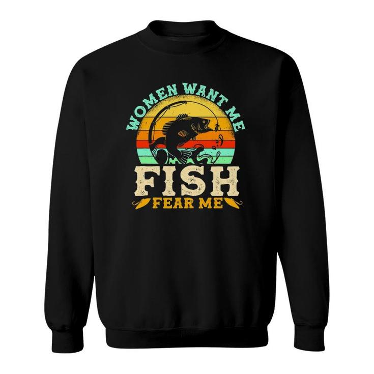 Women Want Me Fish Fear Me Fisherman Retro Fishing Sweatshirt