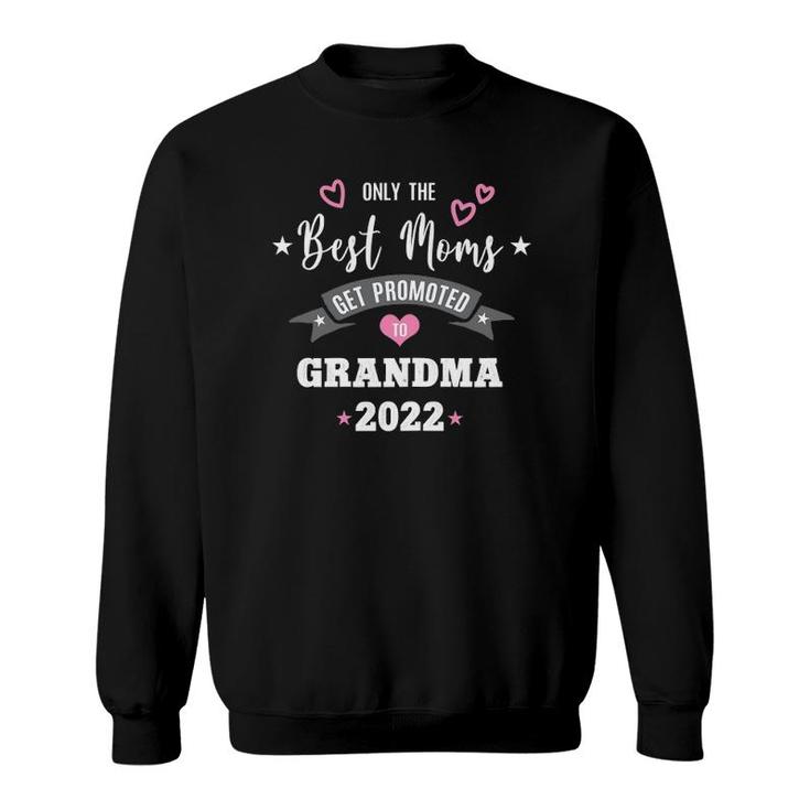 Womens Best Mom Get Promoted To Grandma Grandmother To Be Sweatshirt