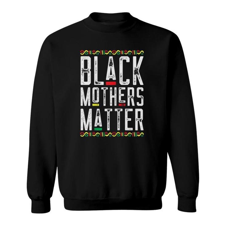 Womens Black Mothers Matter - Black African American Lives Matter Sweatshirt