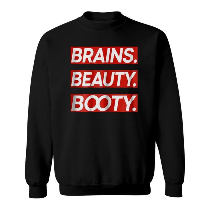 Womens Brains Beauty Bootyfashion Beauty Sweatshirt