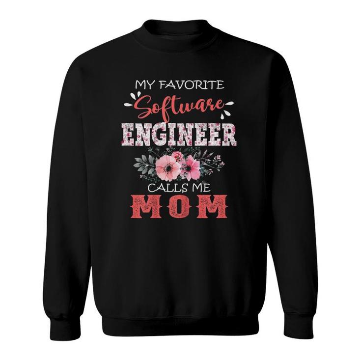 Womens Favorite Software Engineer Calls Me Mom Floral Mother's Day Sweatshirt