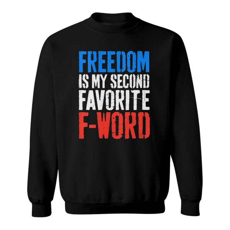 Womens Freedom Is My Second Favorite F-Word 4Th Of July  Sweatshirt