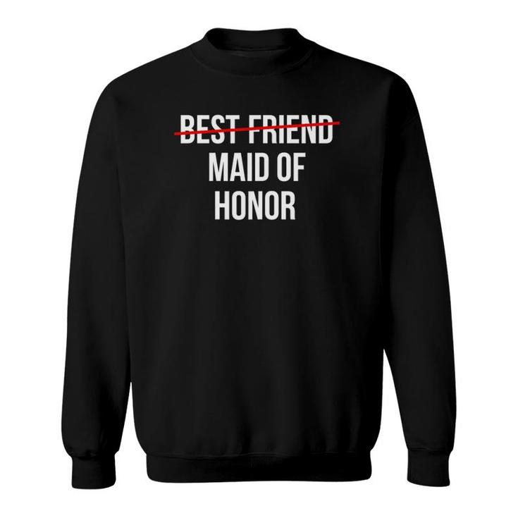 Womens From Best Friend To Maid Of Honor Wedding Bridal Party Sweatshirt