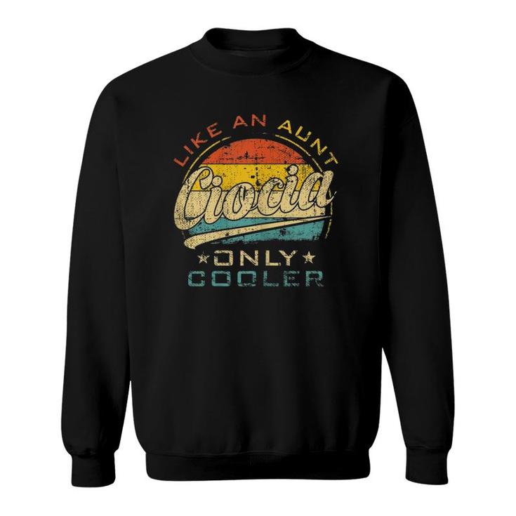 Womens Gifts For Ciocia Like Aunt Only Cooler Mother's Day Sweatshirt