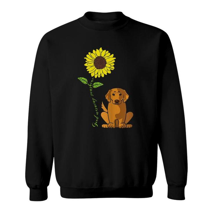 Womens Good Morning Sunshine Golden Retriever Mother Sunflower Sweatshirt