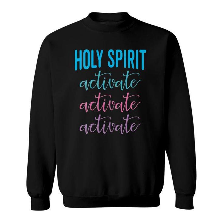Womens Holy Spirit Activate Christian Religious Jesus  Sweatshirt